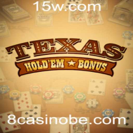 Como Jogar Texas Hold'em Bonus: Regras e Estratégias em Alta no Cenário Atual
